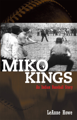 LeAnne Howe Miko Kings: An Indian Baseball Story