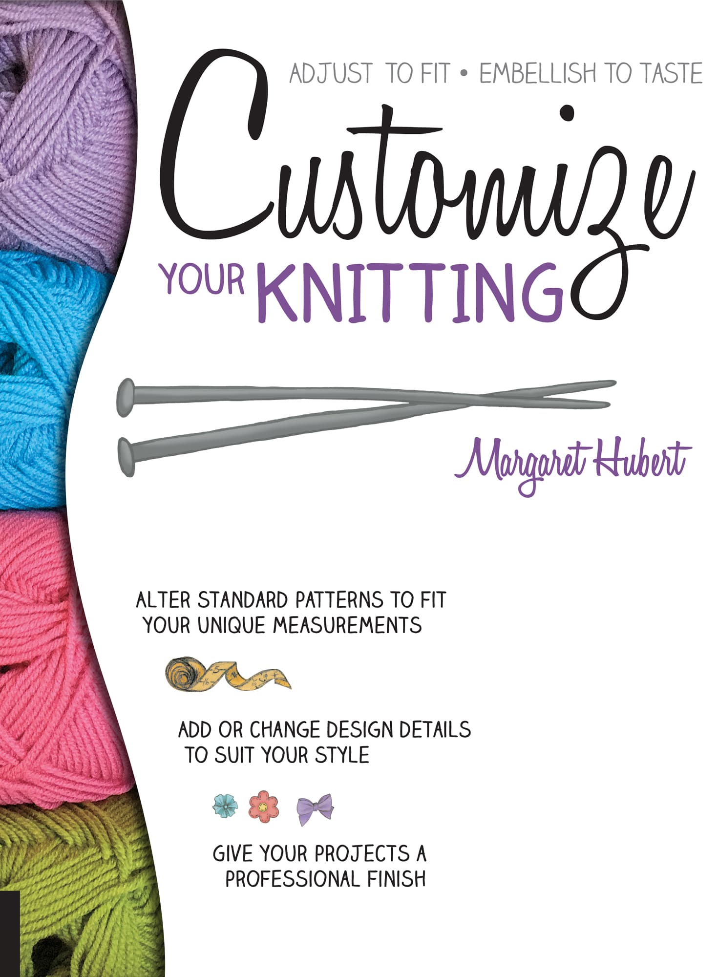 Customize YOUR KNITTING ADJUST TO FIT EMBELLISH TO TASTE Margaret Hubert - photo 1