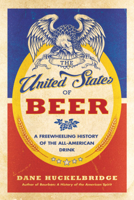 Huckelbridge - The United States of beer: a freewheeling history of the all-American drink