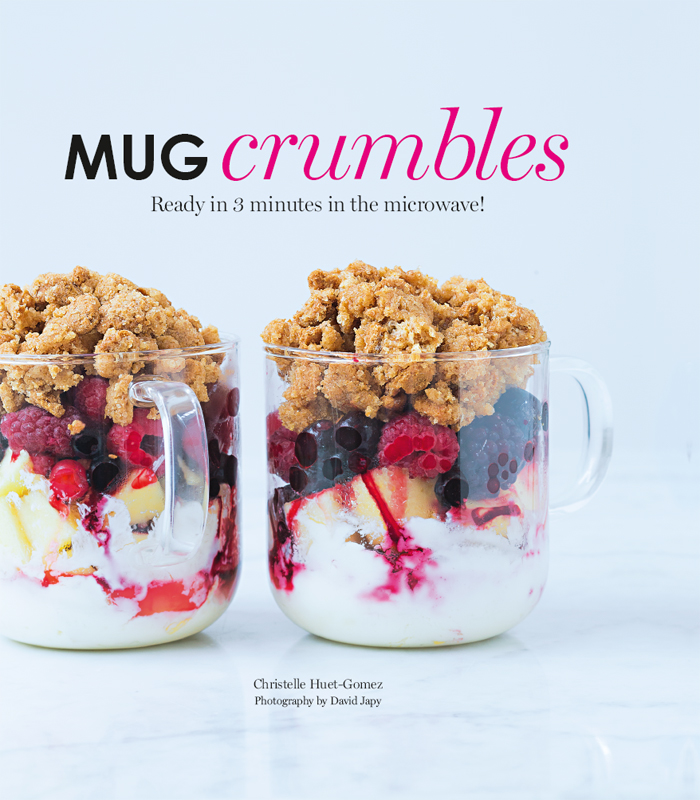 Contents The mug crumble is a soft crumble ready in 5 minutes The only - photo 1