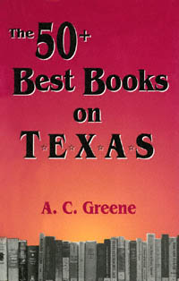 title The 50 Best Books On Texas author Greene A C Greene A - photo 1