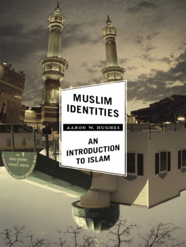 Hughes - Muslim identities: an introduction to Islam