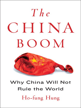 Hung The China boom: why China will not rule the world