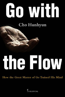 Hunhyun - Go with the flow: how the great master of Go trained his mind