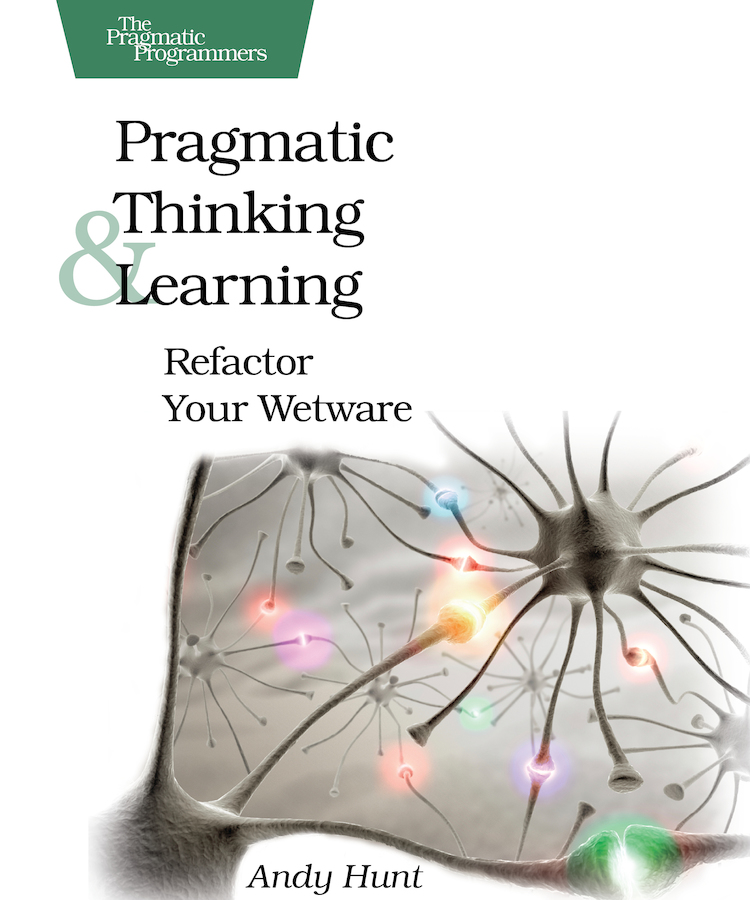 Pragmatic Thinking Learning Refactor Your Wetware by Andy Hunt Version P90 - photo 1