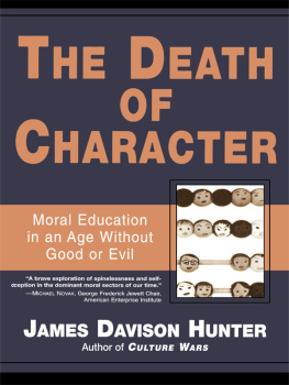 Hunter - The death of character: moral education in an age without good or evil