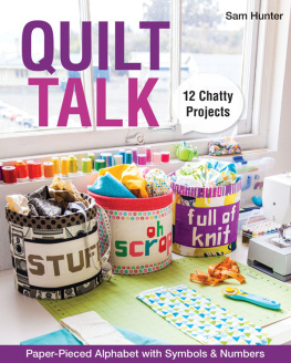 Hunter - Quilt talk: paper-pieced alphabet with symbols & numbers: 12 chatty projects