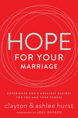 Hurst Ashlee Hope for your marriage: experience Gods greatest desires for you and your spouse