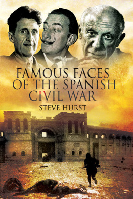 Hurst - Famous faces of the Spanish Civil War: writers and artists in the conflict, 1936-1939