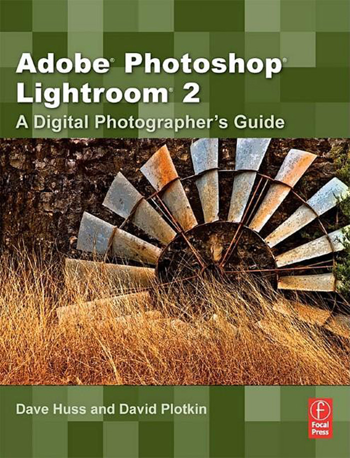 Adobe Photoshop Lightroom 2 A Digital Photographers Guide Dave Huss David - photo 1