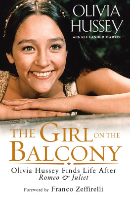 Hussey Olivia - The girl on the balcony: Olivia Hussey finds life after Romeo & Juliet