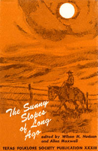 title The Sunny Slopes of Long Ago Publications of the Texas Folklore - photo 1