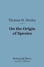 Huxley - On the Origin of Species