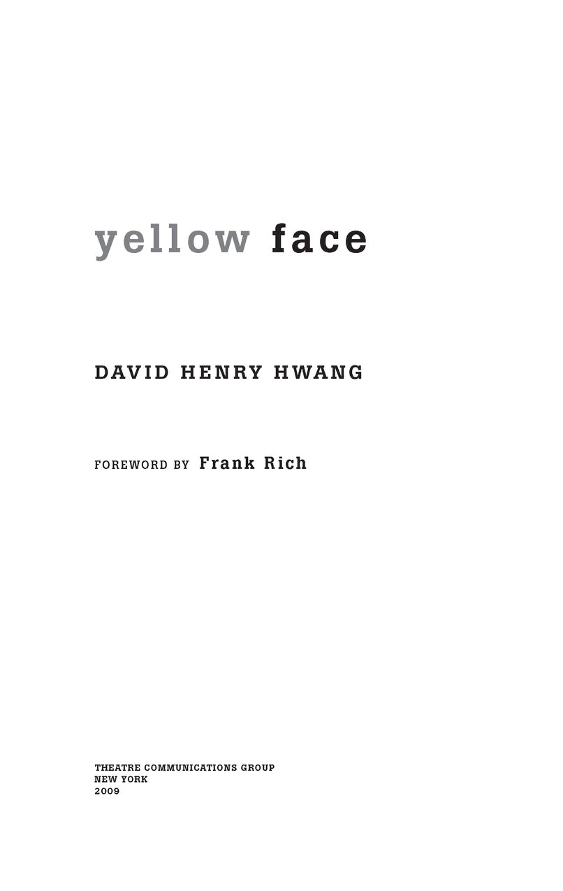 Table of Contents BOOKS BY DAVID HENRY HWANG AVAILABLE FROM TCG Flower Drum - photo 2