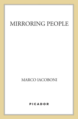 Iacoboni Mirroring people: the science of empathy and how we connect with others