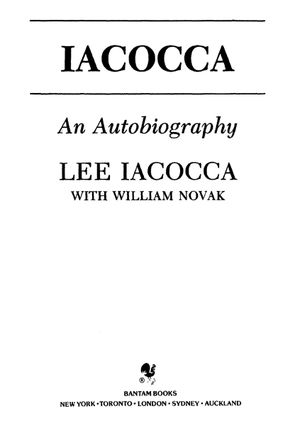 IACOCCA A Bantam Book PUBLISHING HISTORY Bantam hardcover edition published - photo 2