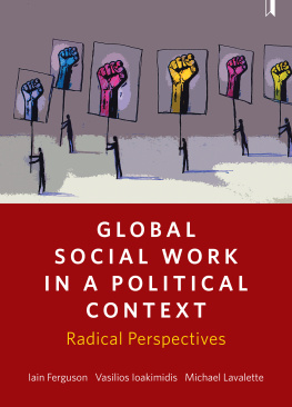 Iain Ferguson Vasilios Ioakimidis - Global Social Work in a Political Context: Radical Perspectives