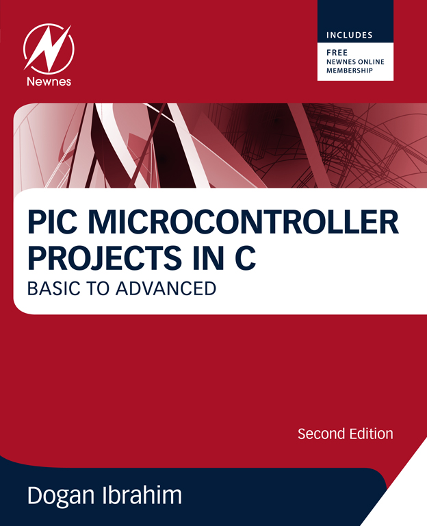PIC Microcontroller Projects in C Basic to Advanced Second Edition Dogan - photo 1