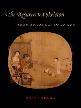 Idema The Resurrected Skeleton: From Zhuangzi to Lu Xun