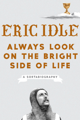 Idle - Always look on the bright side of life: a Sortabiography