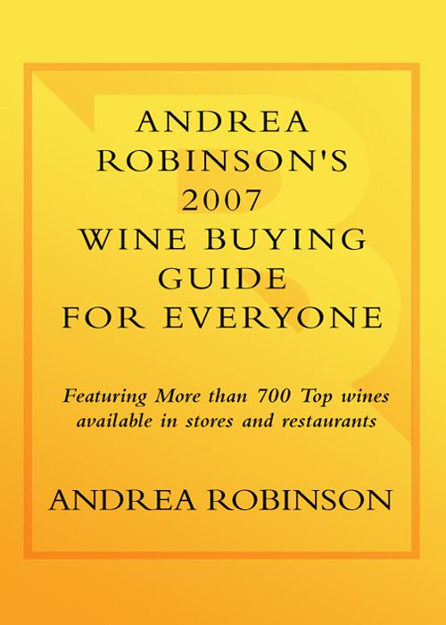 Andrea Robinsons 2007 Wine Buying Guide for Everyone - photo 1