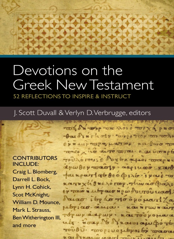 ZONDERVAN Devotions on the Greek New Testament Copyright 2012 by J Scott - photo 1