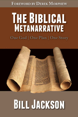 Jackson The Biblical Metanarrative: One God - One Plan - One Story