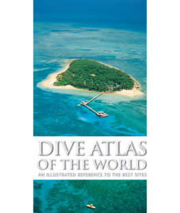 Jackson - Dive Atlas of the World: an Illustrated Reference to the Best Sites