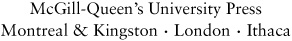 McGill-Queens University Press 2010 ISBN 978-0-7735-3714-9 Legal deposit first - photo 1