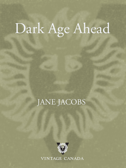 Acclaim for Jane Jacobs Dark Age Ahead Why do prosperous civilizations - photo 1