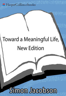 Jacobson Toward a meaningful life: the wisdom of the rebbe Menachem Mendel Schneerson