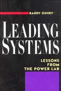 title Leading Systems Lessons From the Power Lab author Oshry - photo 1