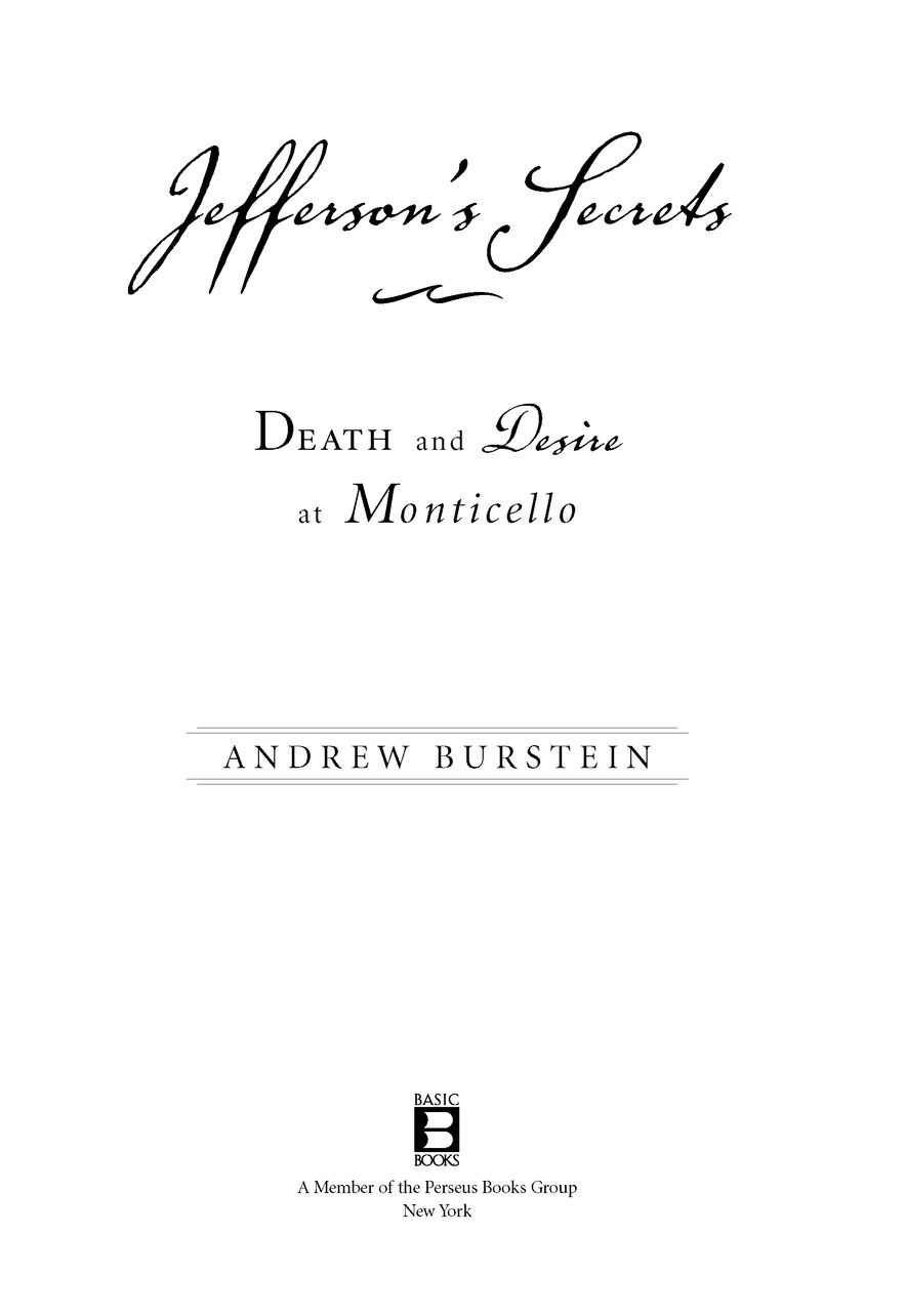 Table of Contents Praise for Jeffersons Secrets Among some historians its - photo 2