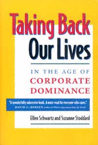 title Taking Back Our Lives in the Age of Corporate Dominance author - photo 1