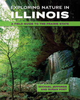 Jeffords Michael R. - Exploring nature in Illinois: a field guide to the Prairie State