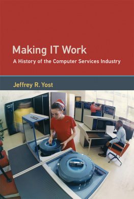 Jeffrey R. Yost - Making IT Work