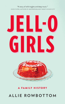 Jell-O Company Jell-O Girls: a Family History