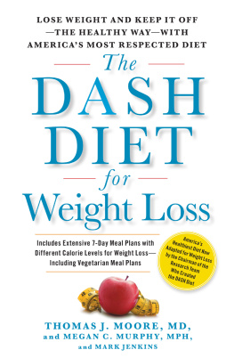 Jenkins Mark The dash diet for weight loss: lose weight the healthy way-- and keep it off-- with Americas most respected diet