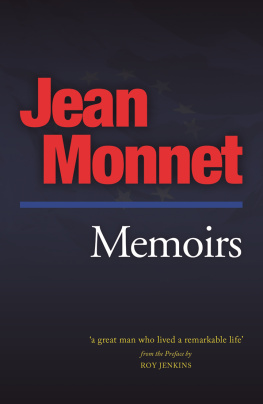 Jean Monnet Memoirs: Jean Monnet