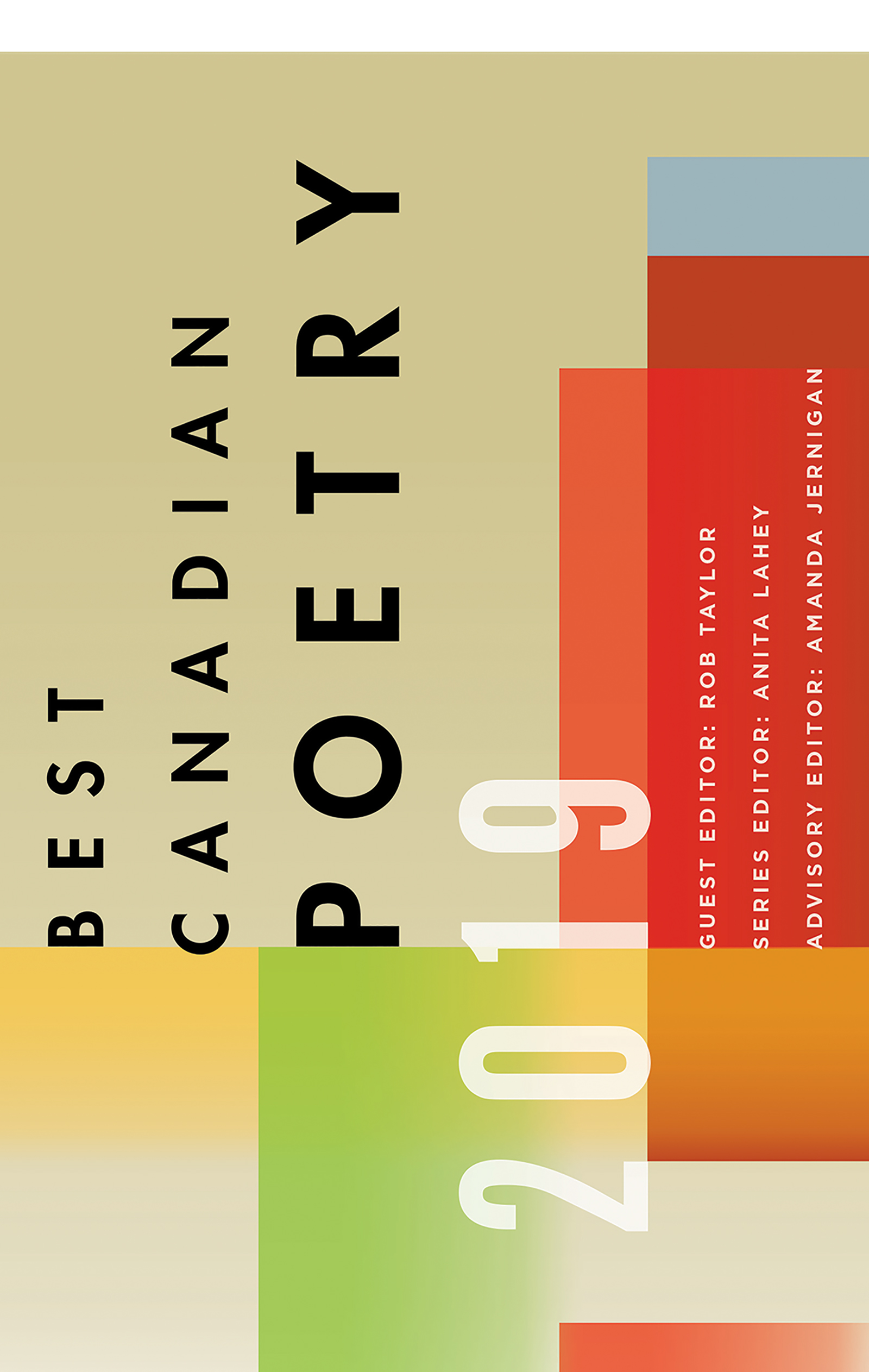 Best Canadian Poetry 2019 GUEST EDITOR Rob Taylor SERIES EDITOR Anita Lahey - photo 1