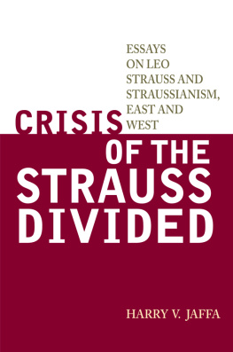 Jaffa Harry V. Crisis of the Strauss Divided: Essays on Leo Strauss and Straussianism, East and West
