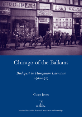 Jones Chicago of the Balkans: Budapest in Hungarian literature 1900-1939