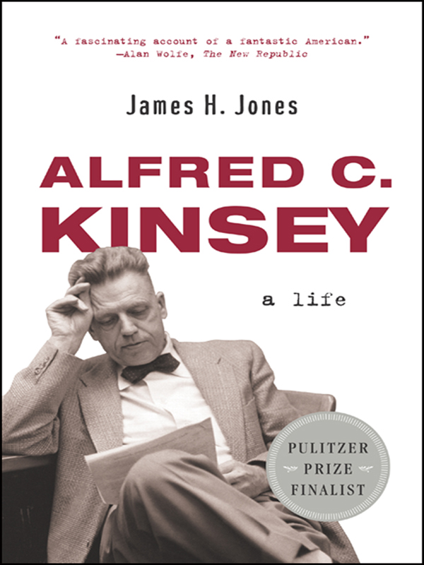 More praise for James H Joness Alfred C Kinsey Jones has written an - photo 1