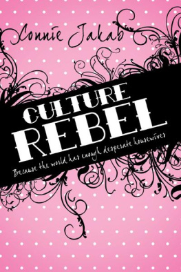 Jakab - Culture rebel because the world has enough desperate housewives