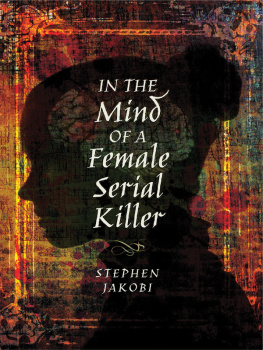 Jakobi In the Mind of a Female Serial Killer