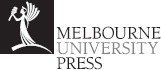 MELBOURNE UNIVERSITY PRESS An imprint of Melbourne University Publishing - photo 2