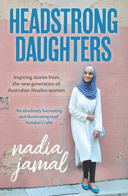 Jamal Headstrong daughters: inspiring stories from the new generation ofAustralian Muslim women