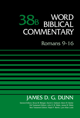 James D. G. Dunn Romans 9-16, Volume 38B