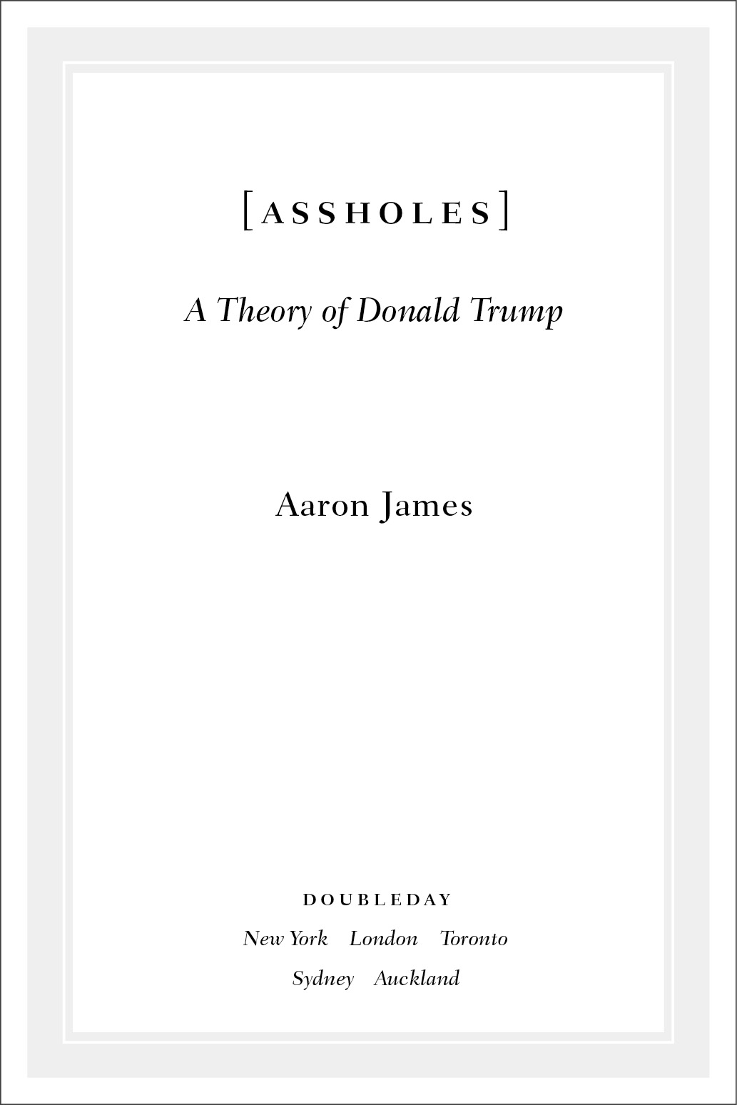 Assholes a theory of Donald Trump - photo 2