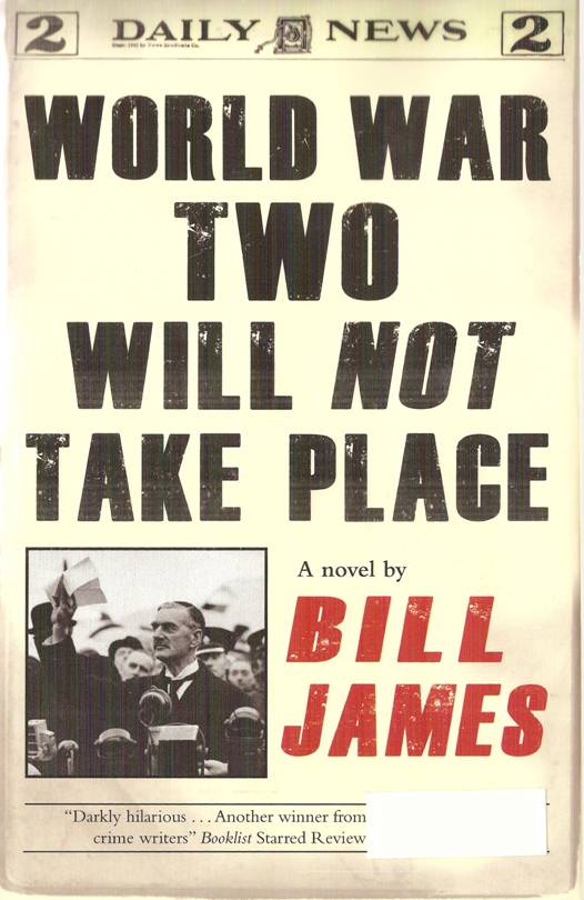 World War Two Will Not Take Place By Bill James Scanned - photo 1